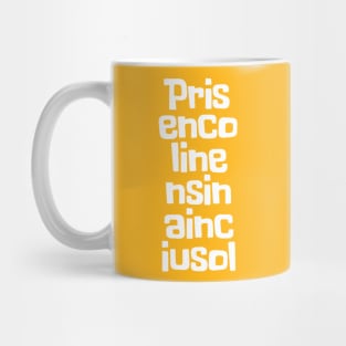 Prisencolinensinainciusol Mug